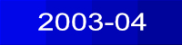 2003 04